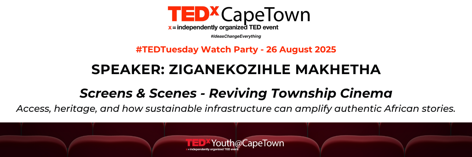 #TEDTuesdays watch party: Screens & Scenes - reviving township cinema
