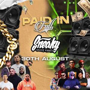 Paid In Full X Sneaky House Party @Halo