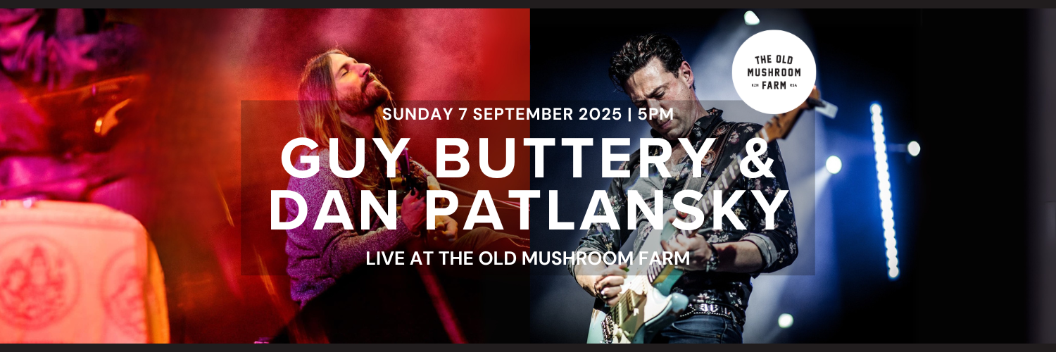 Guy Buttery & Dan Patlansky - Live in Karkloof