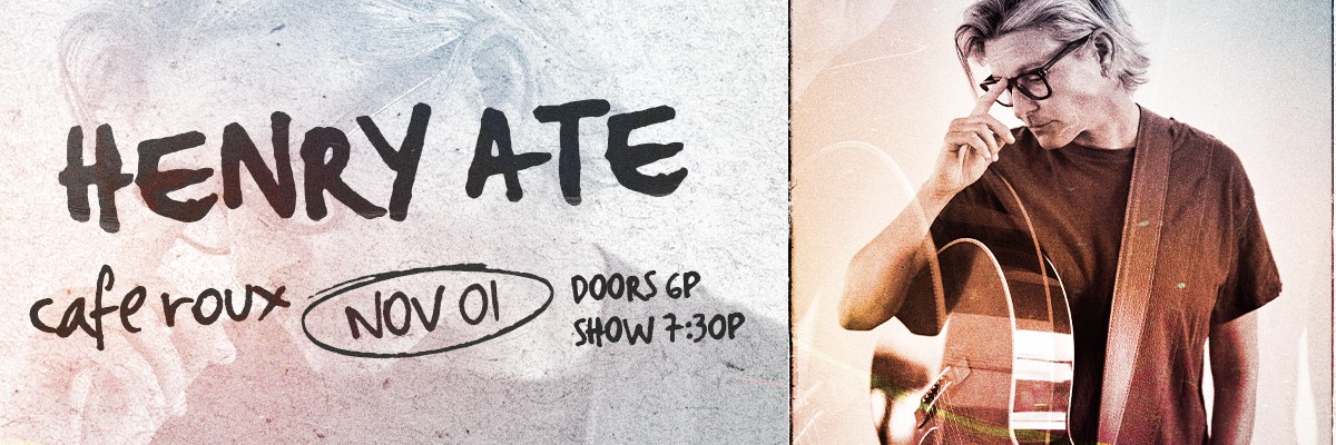 Henry Ate - Live at café Roux