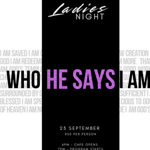 Ladies Night : Who He says I am