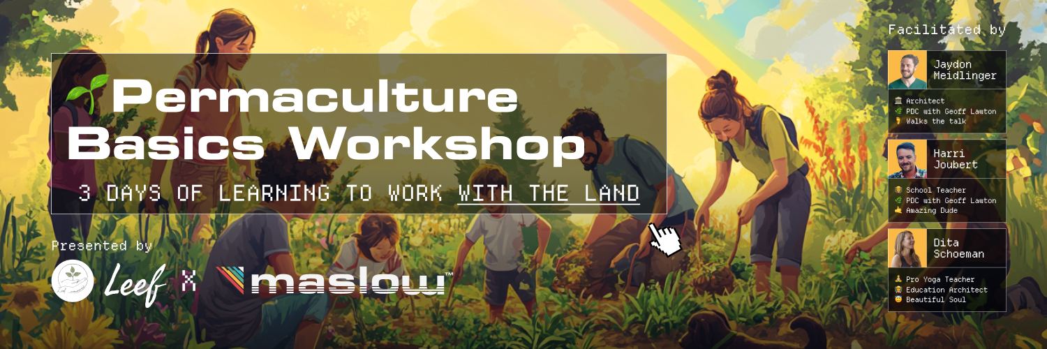 Leef x Maslow: Permaculture Basics Workshop