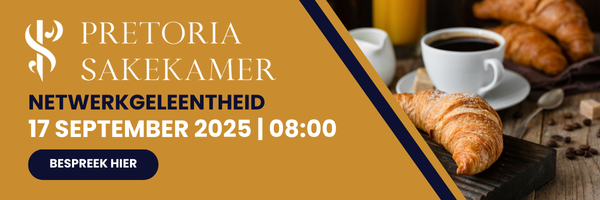 NETWERKGELEENTHEID / NETWORKING EVENT | Pretoria Sakekamer