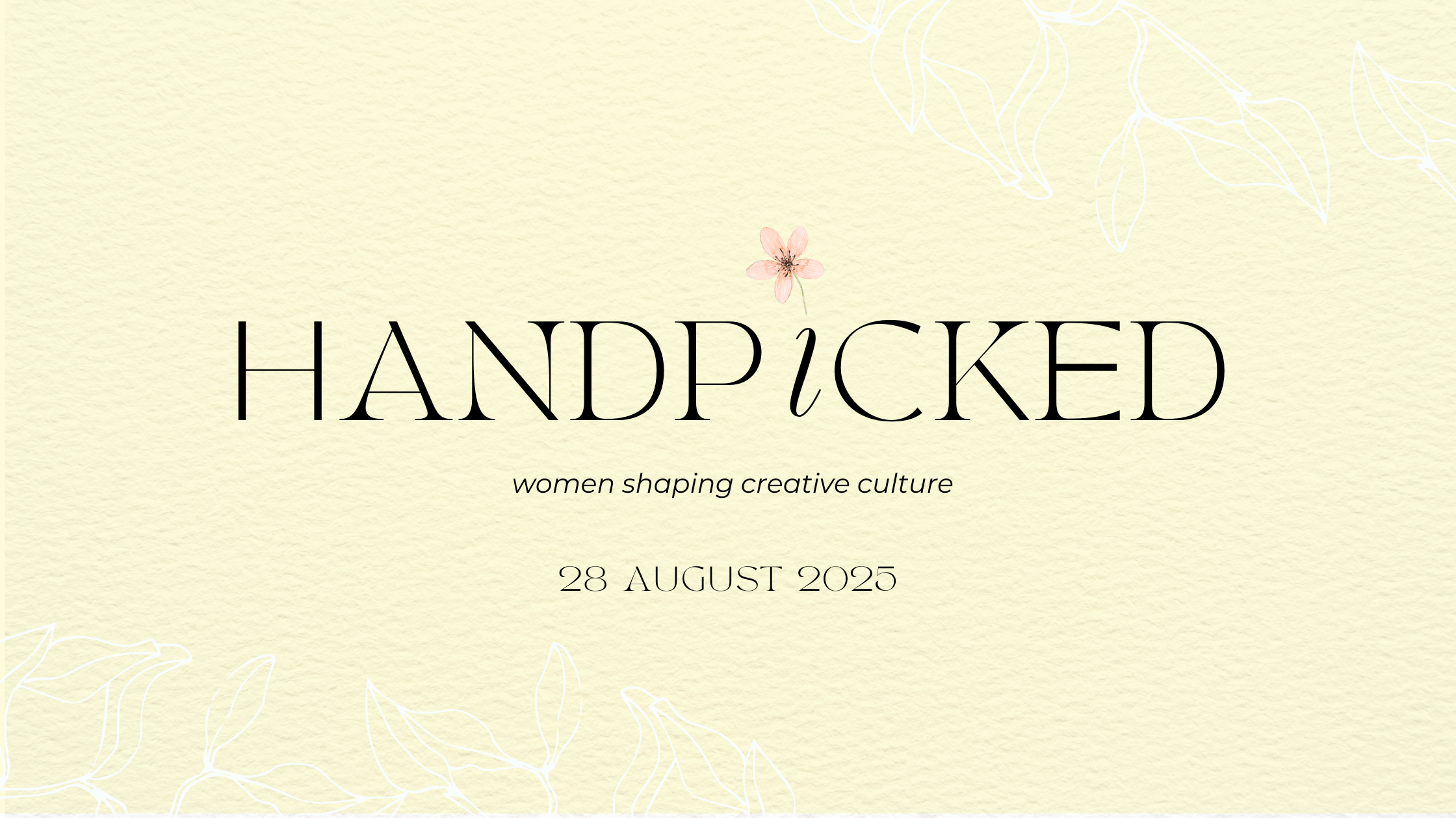 Handpicked: Women Shaping Creative Culture