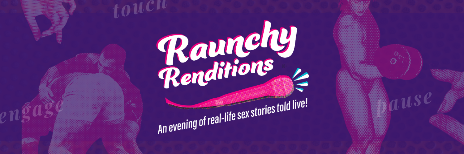 Raunchy Renditions : Touch, Pause, Engage