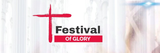 FESTIVAL OF GLORY