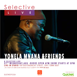 Yonela Mnana & Friend live at Selective Live