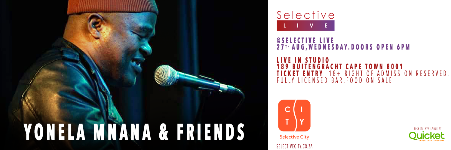 Yonela Mnana & Friend live at Selective Live