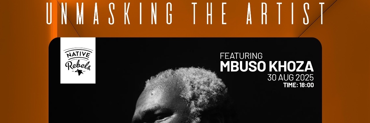 Unmasking the Artist Ft. Mbuso Khoza