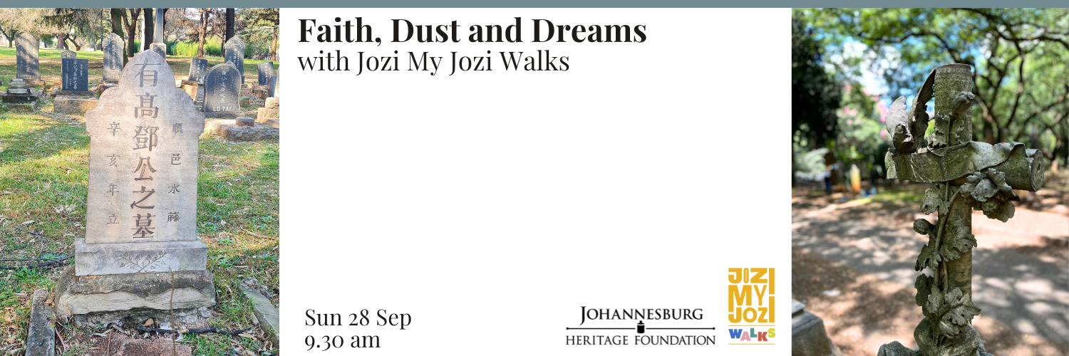 Faith, Dust and Dreams - with Jozi My Jozi Walks