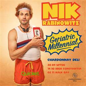 Nik Rabinowitz Geriatric Millennial (High Constantia 19.10.25)