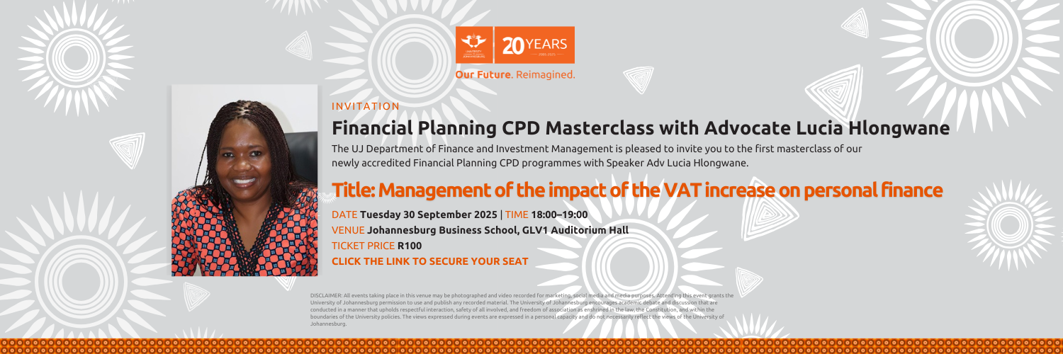 UJ Financial Planning CPD Masterclass with Advocate Lucia Hlongwane
