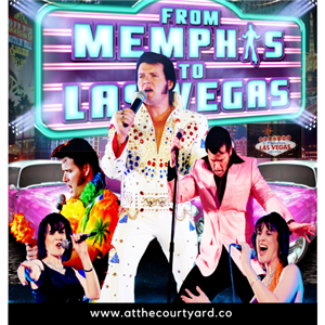 | at the courtyard | presents From Memphis to Las Vegas