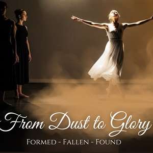 From Dust to Glory