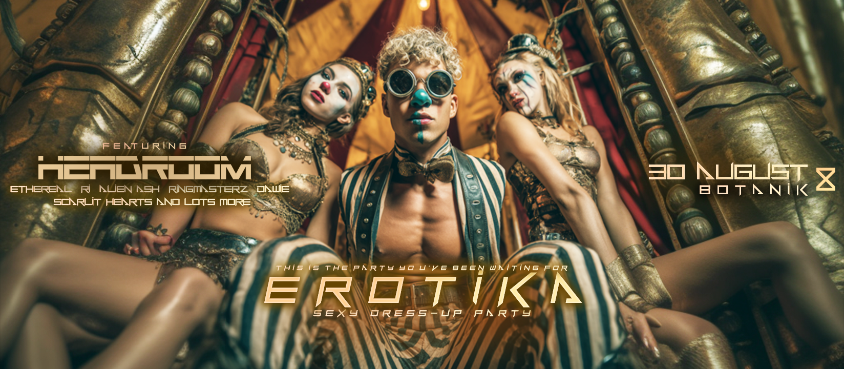 Erotika Ft Headroom, Ri, Scar-lit Hearts - Sexy Dress-Up Party - Botanik - 30 August - Book Now