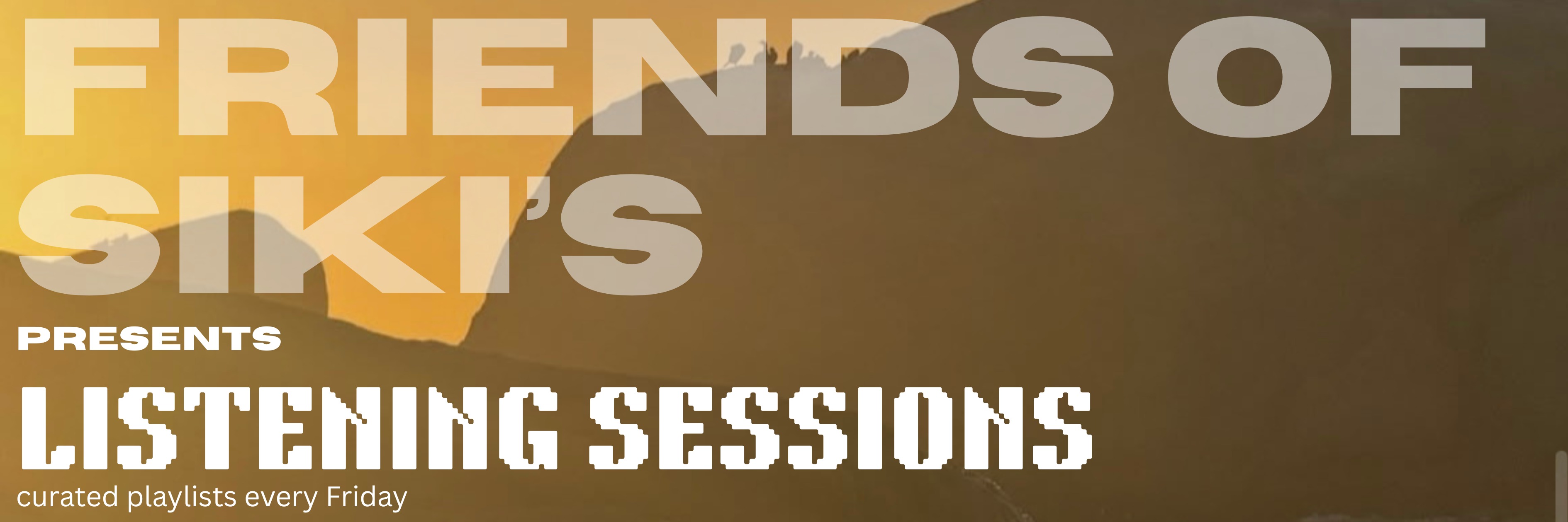 FRIENDS OF SIKI's presents LISTENING SESSION #002