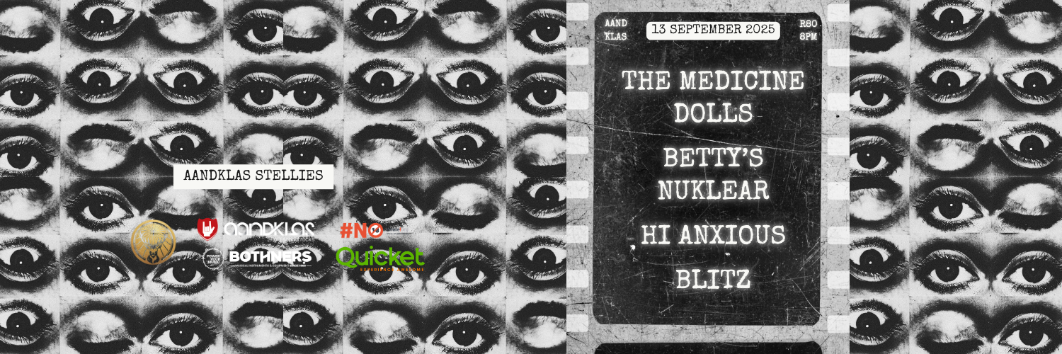 The Medicine Dolls, Betty's Nuklear, Hi Anxious, Blitz - LIVE at Aandklas Stellenbosch