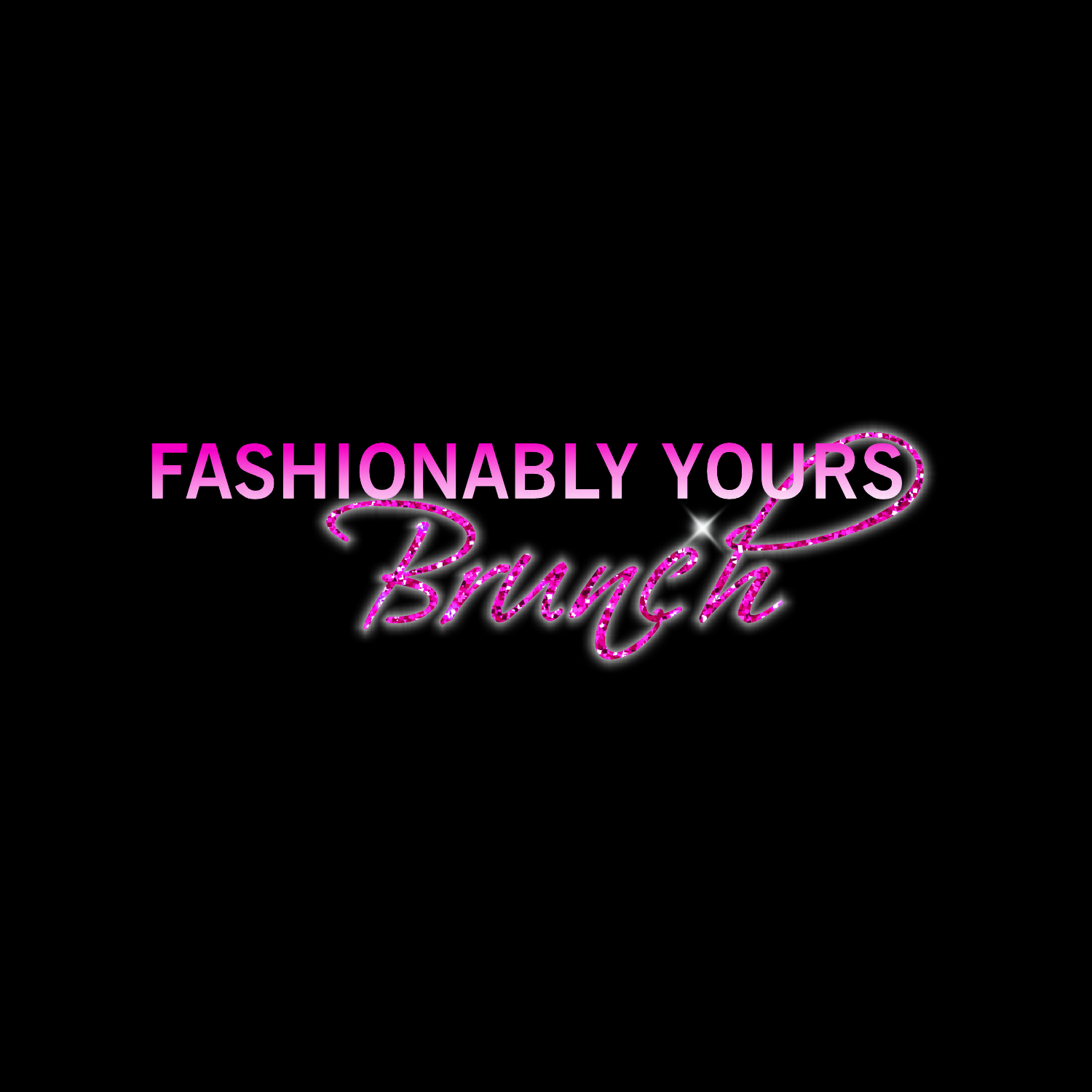 Fashionably Yours Brunch