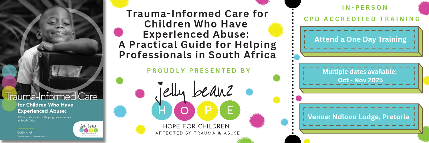 PRETORIA : Trauma-Informed Care for Children Who Have Experienced Abuse: A Practical Guide for Helping Professionals