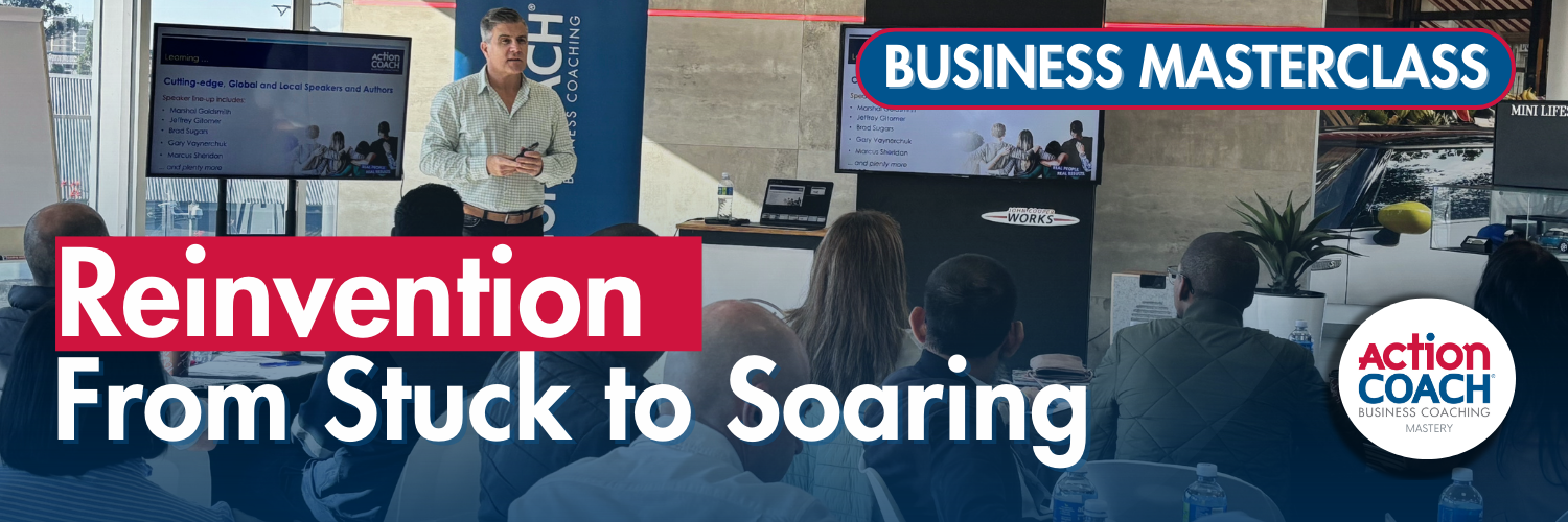 BUSINESS MASTERCLASS -Reinvention: From Stuck to Soaring
