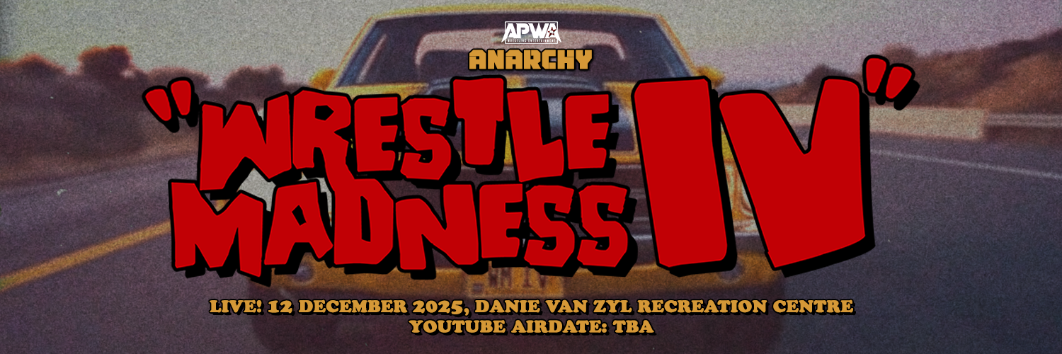 APWA Anarchy: "WRESTLE MADNESS IV" (Live Pro-Wrestling)