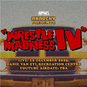 APWA Anarchy: "WRESTLE MADNESS IV" (Live Pro-Wrestling)