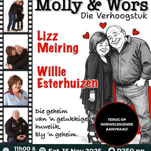 Molly en Wors - Die Verhoogstuk (Willie Esterhuizen en Lizz Meiring @ Die Centurion Teater)