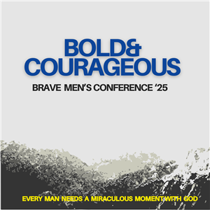 Brave Men's Conference 2025