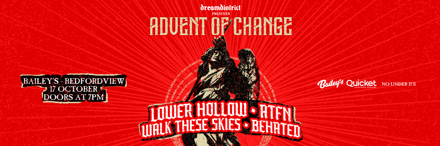 Lower Hollow / ATFN / Walk These Skies / Behated LIVE at Bailey's Bedfordview