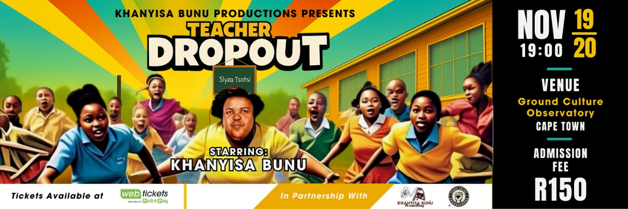 Khanyisa Banu Presents Teacher DropOut