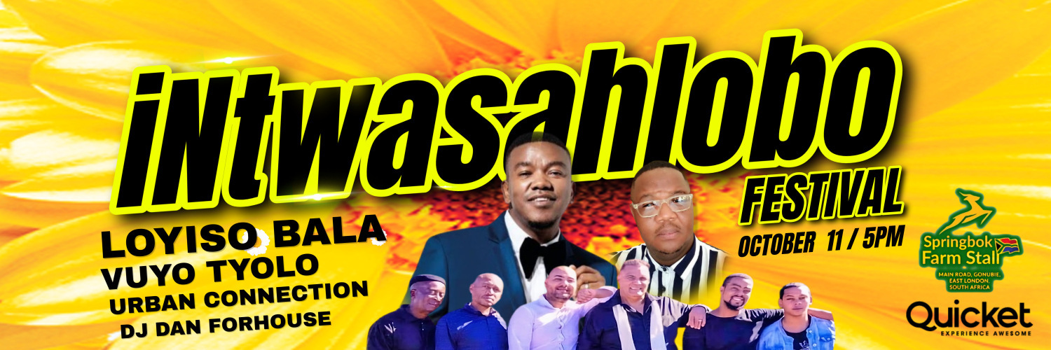 iNtwasahlobo Fest Loyiso Bala live