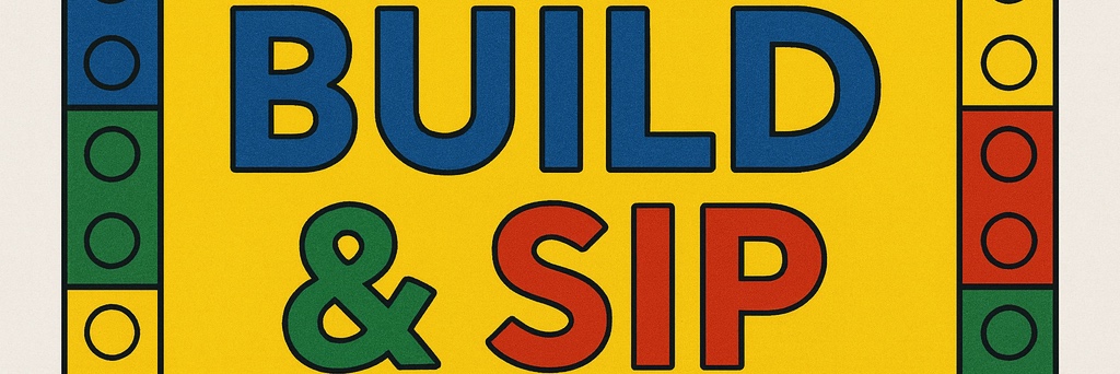 Lego Build and Sip evening