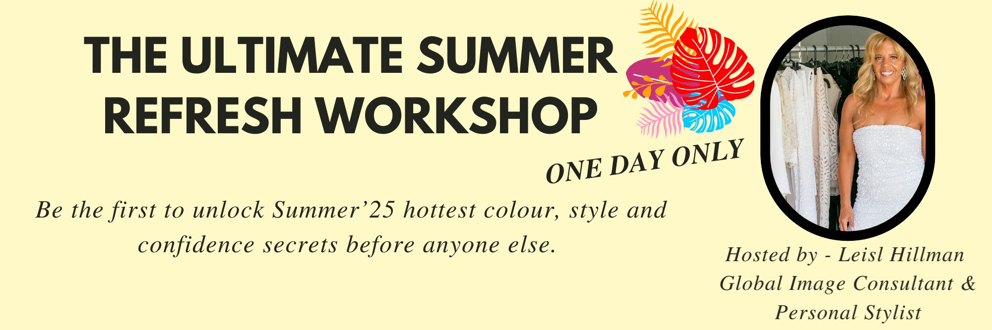 Book tickets for THE ULTIMATE SUMMER REFRESH WORKSHOP