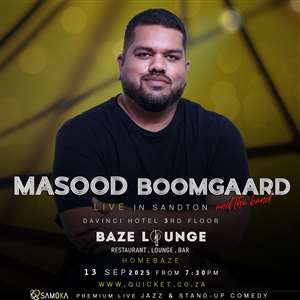 Masood Boomgaard Live at Baze Lounge (Da Vinci Hotel) Sandton City