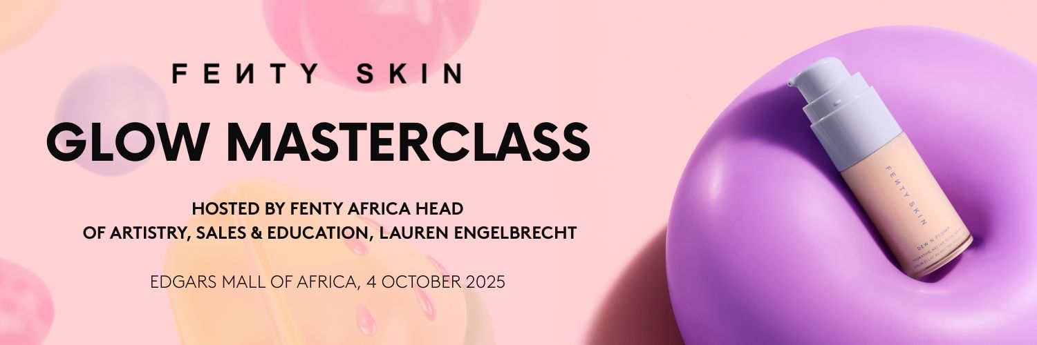 FENTY SKIN X EDGARS BEAUTY MASTERCLASS