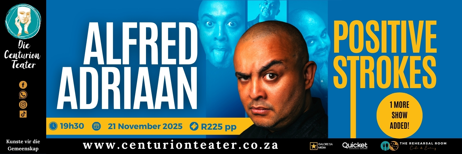 Alfred Adriaan - Positive Strokes | Die Centurion Teater