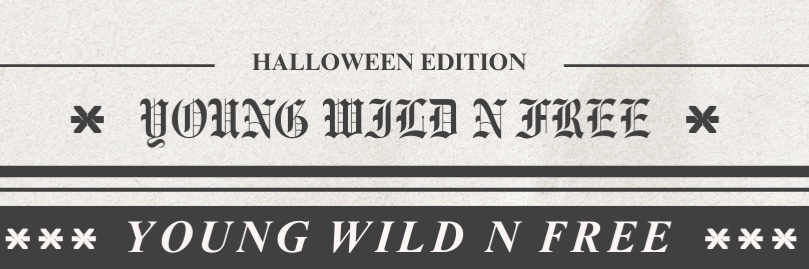 Young Wild n Free Halloween Edition