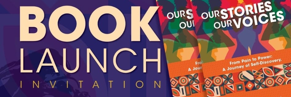 Our Stories, Our Voices: From Pain to Power – A Journey of Self-Discovery, 2nd Edition Book Launch