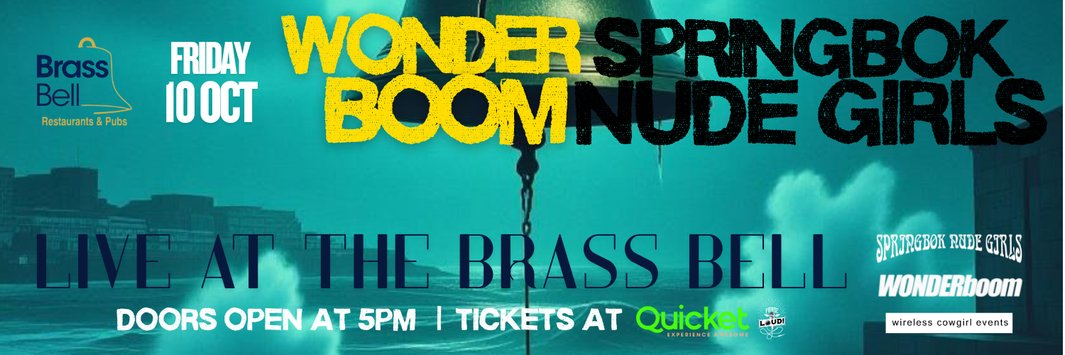 SPRINGBOK NUDE GIRLS & WONDERboom LIVE at BRASS BELL
