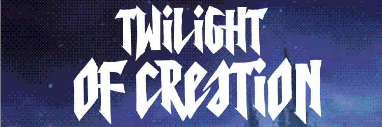 Twilight of Creation