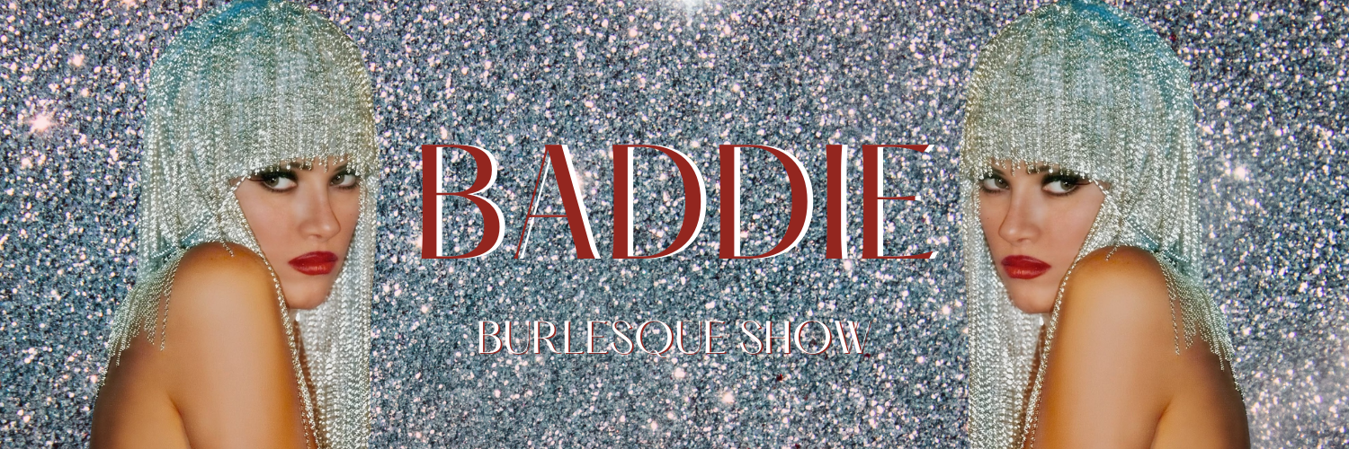 Baddie Burlesque Show - October 2025