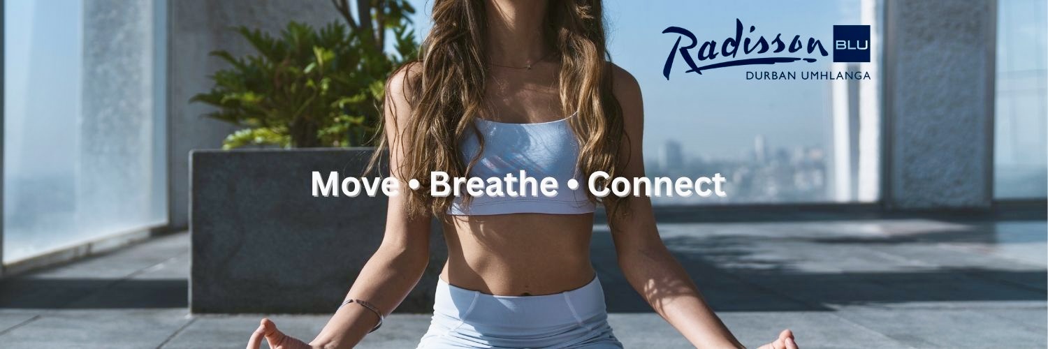 Move • Breathe • Connect | Yoga at Radisson Blu