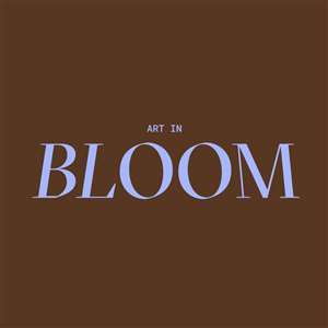 ART IN BLOOM | Spring 2025