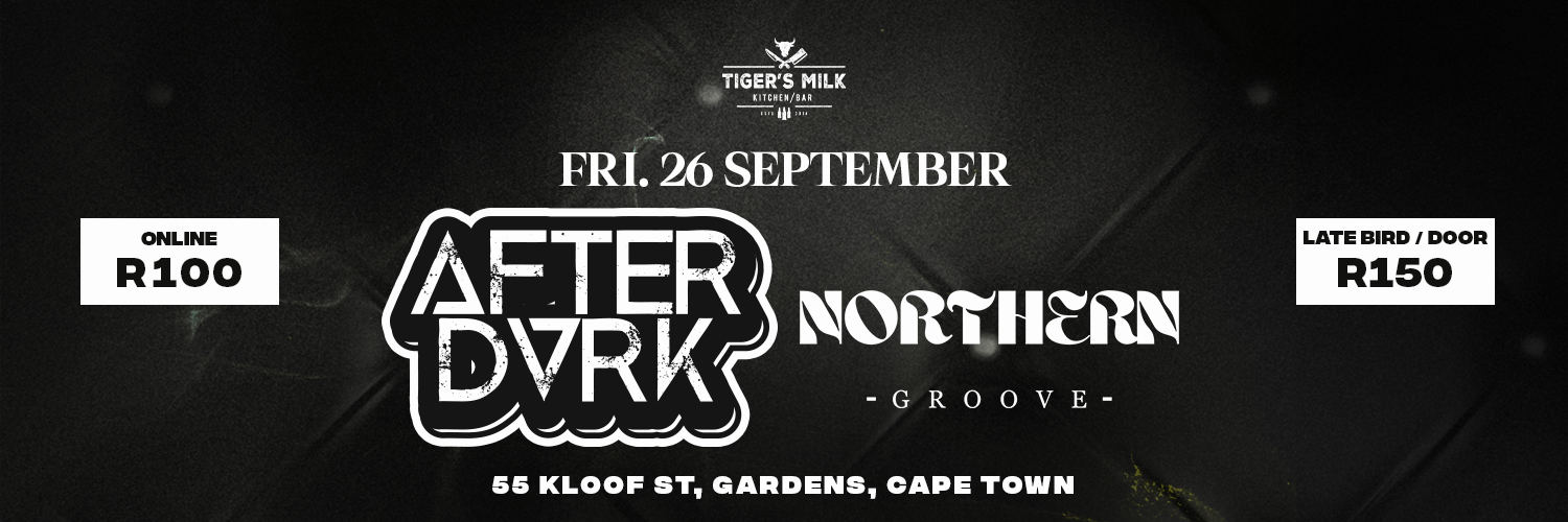 AFTER DARK X NORTHERN GROOVE: ALL BLACK PARTY