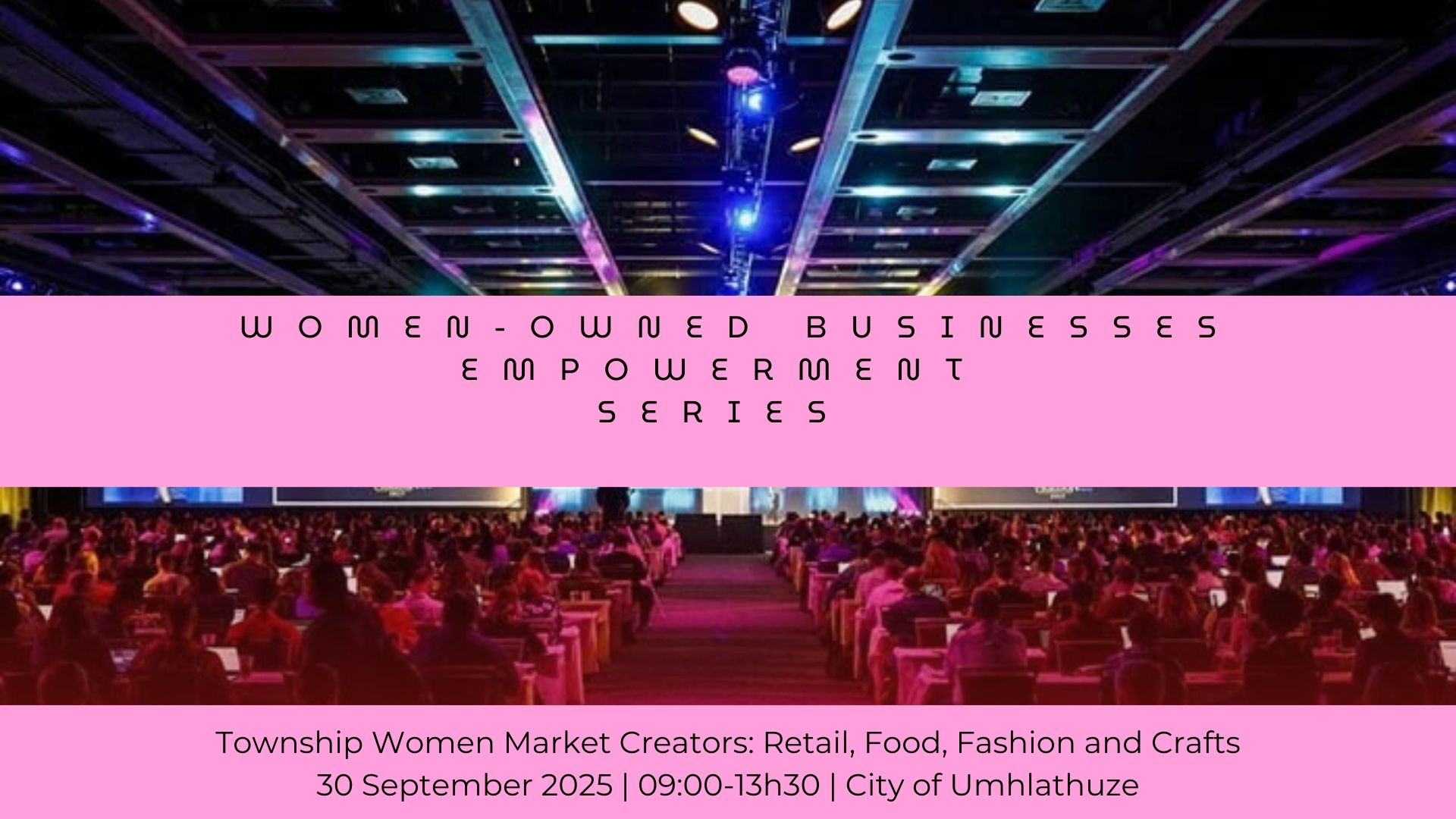 Women-Owned Businesses Empowerment Series: Township Women Market Creators