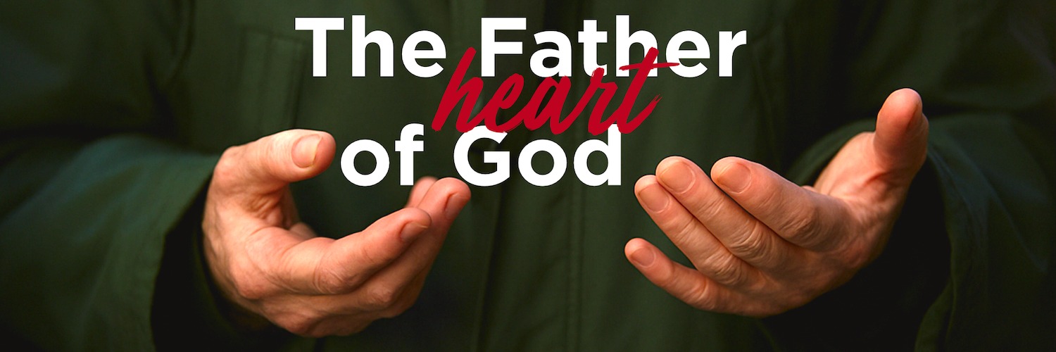 THE FATHER HEART OF GOD - LIFE ASSESMENT