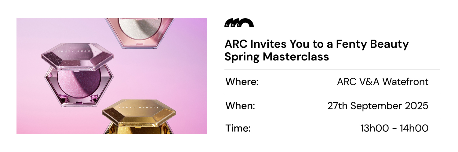 ARC X Fenty Beauty Spring Masterclass ARC V&A Waterfront