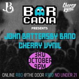 John Battersby Band + Cherry Vynil at Barcadia