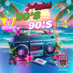 Jacqueline's Experience 80's & 90's FlashBack