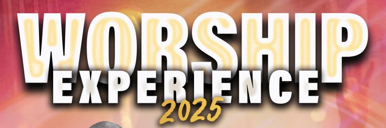 WORSHIP EXPERIENCE 2025
